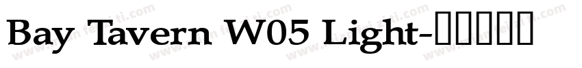 Bay Tavern W05 Light字体转换